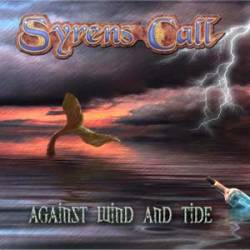 Syrens Call : Against Wind and Tide